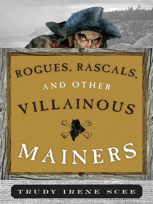 cover image of Rogues, Rascals, and Other Villainous Mainers